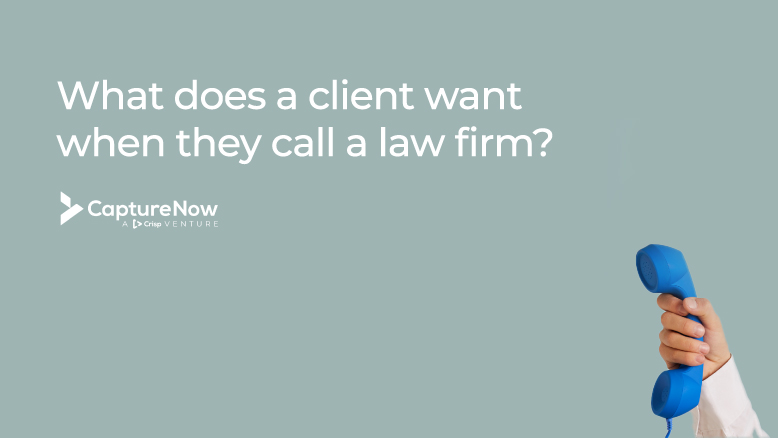 What does a client want when they call a law firm?