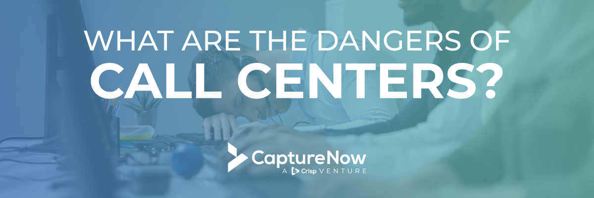 What are the dangers of call centers?