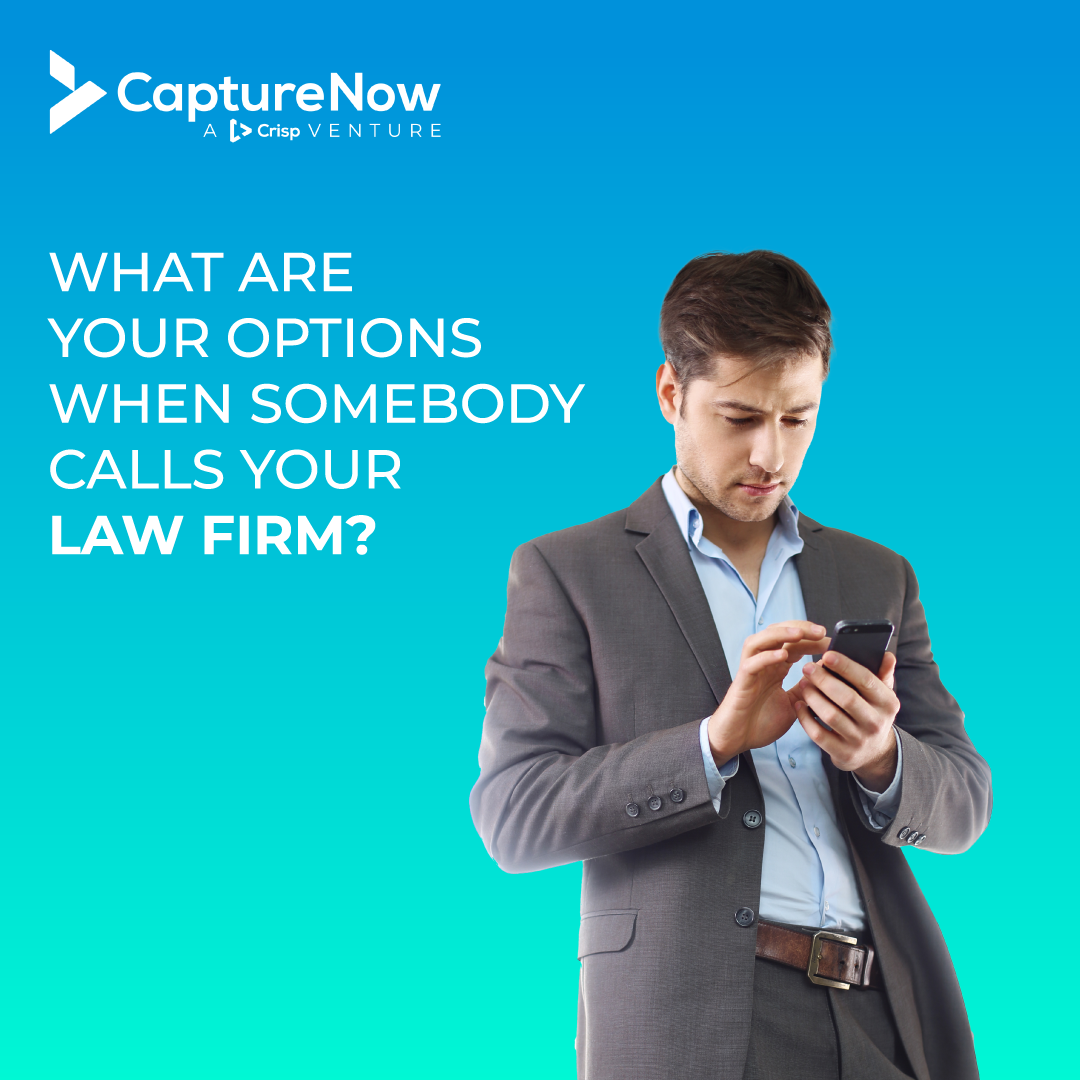 What are your options when somebody calls your law firm?