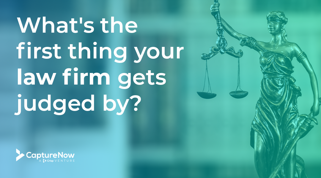 What’s the first thing your law firm gets judged by?